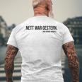 Nice War Gestern X Und Jemand Anderes Slogan T-Shirt mit Rückendruck Geschenke für alte Männer