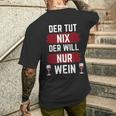 For Der Tut Nix Der Willnur Wein T-Shirt mit Rückendruck Geschenke für Ihn