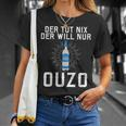 Der Tut Nix Der Will Nur Ouzo T-Shirt Geschenke für Sie