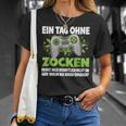 Ein Tag Ohne Zocken German Language German Language T-Shirt Geschenke für Sie