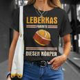 Leberkäse Leberkas Formte Diesen Körper German T-Shirt Geschenke für Sie