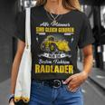 Wheel Loader Slogan Digger Loader Wheel Loader Excavator T-Shirt Geschenke für Sie
