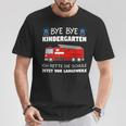 Bye Bye Kindergarten School Child Fire Brigade School T-Shirt Lustige Geschenke