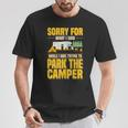 Entschuldigung Für Das Was Ich Gesagt Habe Lustiger Campingfahrer Parkplatz Wohnmobil T-Shirt Lustige Geschenke