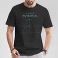 Physics Fun Ich Habe Potentielle Energie T-Shirt Lustige Geschenke