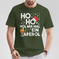 Ho Ho Hol Mir Mal An Aperol Winter Christmas Aperol T-Shirt Lustige Geschenke