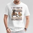 Bullmastiff Hunderasse Ich Möchte Nur Bücher Lesen Und Meine Streicheln T-Shirt Lustige Geschenke
