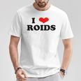I Love Roids Steroide T-Shirt Lustige Geschenke