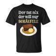 Der Tut Nix Der Will Nur Schäufele The Tut T-Shirt