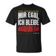 Mir Egal Ich Bleibe Augsburg Fan Football Fan Club T-Shirt