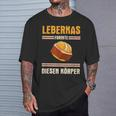 Leberkäse Leberkas Formte Diesen Körper German T-Shirt Geschenke für Ihn