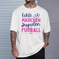 Fußball Echte Mädchen Spielen Fußball Fußballerin Hobby T-Shirt Geschenke für Ihn