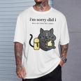 I'm Sorry Did I Roll My Eyes Out Loud Sarkastische Katze T-Shirt Geschenke für Ihn