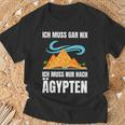Ich Muss Nur Nach Egypt Ich Muss Nur Nach Egypt T-Shirt Geschenke für alte Männer