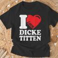 I Love Titten I Love Titten And Dick Titten S T-Shirt Geschenke für alte Männer