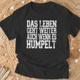 Mrt With Text Das Leben Geht Weiter Auch Wenn Es Humpelt German Language T-Shirt Geschenke für alte Männer