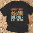 Name Werner Verneigt Euch Seine Majestät Werner T-Shirt Geschenke für alte Männer