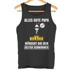 Alles Gute Papa Dein Beste Schwimmer -Ater Papa Father's Day S Tank Top