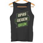 Anti Grünen Spruch Nein Danke Opas Gegen Grün Tank Top