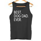 Best Dog Dad Ever Dog Owners Tank Top