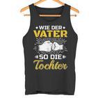 Bester Papa Der Welt Father's Day Wie Der Fater So Die Tochter S Tank Top