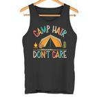 Camp Hair Don't Care Camping Outdoor Camper Wandern Tank Top