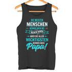 Der Welt Die Meisten Menschen Nennen Mich Bei Namen Papa Tank Top