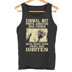 Einmal Mit Profis Arbeiten War Früher S Tank Top