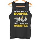 Früher War Ich Normal Jetzt Habe Ich Cockatiche Tank Top