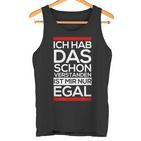 Fun Ich Hab Das Schonerstanden Ist Mir Nur Egal Tank Top