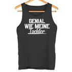 Genial Wie Meine Tochter Für Stolzeäter Papaatertag Tank Top