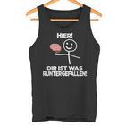 Hier Dir Ist Was Unterpfen Tank Top