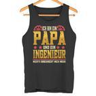 Ich Bin Papa Und Ein Ingenieur Nichts Erschrechrechmich Mehr Tank Top