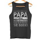 Ich Habe Zwei Titel Papa & Fachinformatiker Geschenk Tank Top