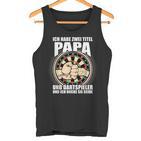 Ich Habe Zwei Titel Papa Und Dartspiel German Tank Top