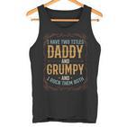 Ich Habe Zwei Titel Papa Und Grumpy Alles Gute Zumatertag 2023 Tank Top