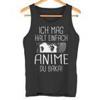 Ich Mag Halt Einfach Anime Du Baka Tank Top