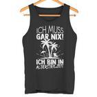 Ich Muss Gar Nix Ich Bin In Altersteilzeit Rensionary Tank Top