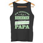 Ichersuche Mich Zu Benehmen Ich Komme Nach Papa Tank Top