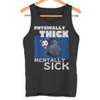 Körperlich Dickes Psychisch Krankes Opossum Mental Health Meme Tank Top