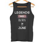 Legends Are Born Im Juni Geburtstag Tank Top