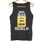 Mein Bus Meine Rules Bus Driver  Tank Top