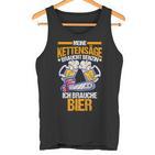 Meine Kettensäw Braucht Benzin Ich Bier Tank Top