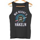 Mir Reicht's Ich Geh' Häkeln Spruch Häkelnadel Wollknäuel Tank Top