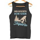 Mir Reichts Ich Geh Skiing Winter Sports  Tank Top