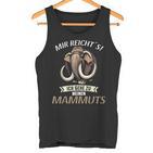 Mir Reichts Ich Gehe Zu Mammuts Woll Mammut Tank Top