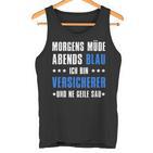 Morgens Müde Abends Blue Ich Binersichert Tank Top