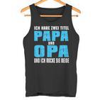 Opa Atertag Papa Spruch Grossvater Geschenk Tank Top