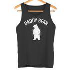 Papa Bär Daddy Bär Geschenke Füratertag Geburtstag Papa Tank Top