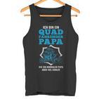 Quad Fahrender Papaiel Cooler Father Quad S Tank Top